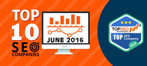 TopSEORankers.com Reveals the list of Top SEO Agencies for June 2016