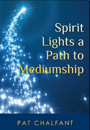 Life After Death Can Be Proven Says Pat Chalfant, CARE Certified Spiritualist Psychic Medium, Author of ‘Spirit Lights a Path To Mediumship’