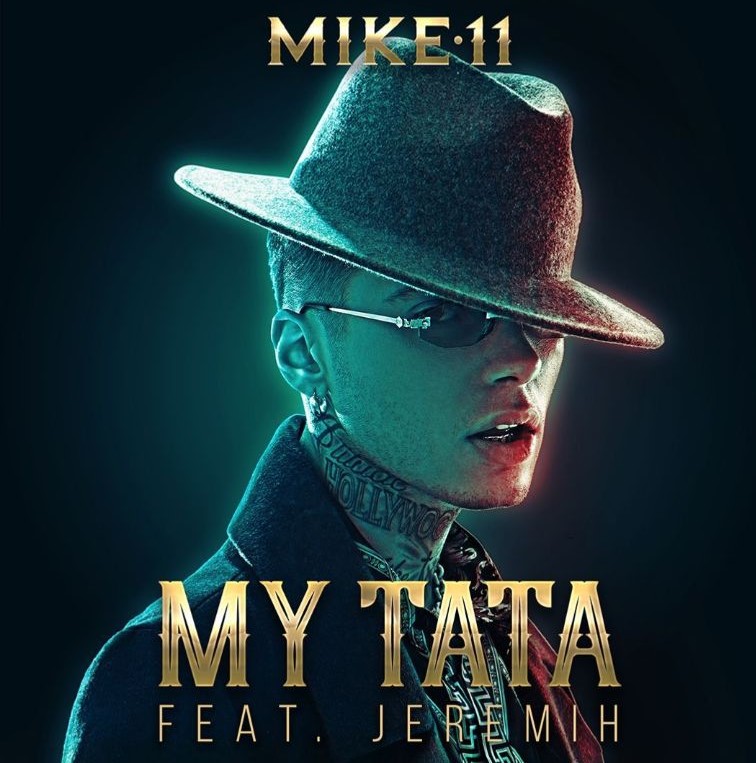 Mike11 Set to Release Music Video for “My Tata” Single February 8th