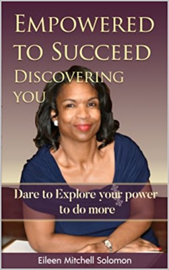 Eileen Solomon Releases Her New Book, “Empowered to Succeed: Discovering YOU”