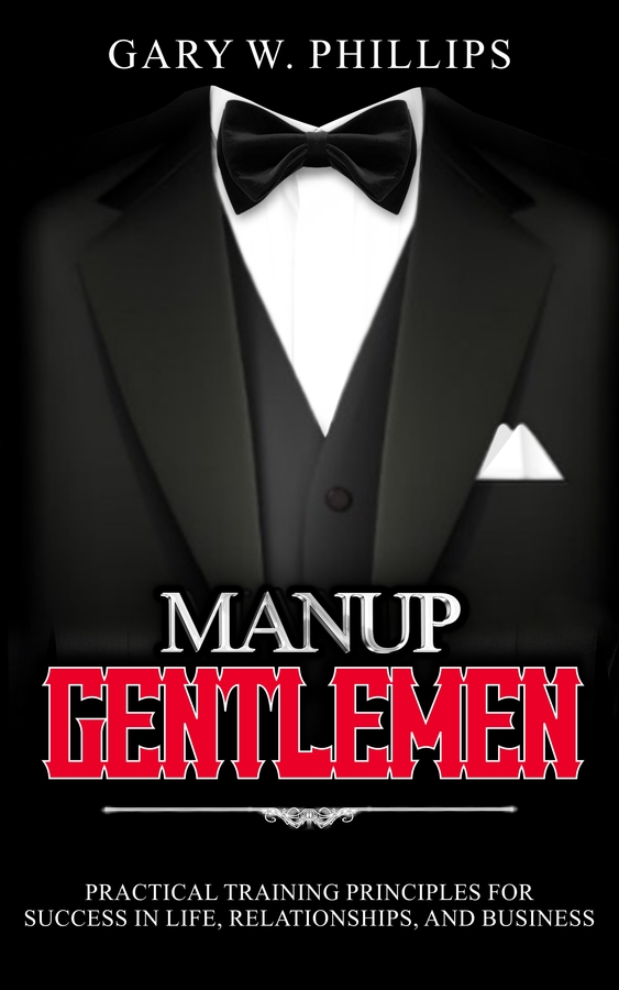 Gary W. Phillips Releases ManUp Gentlemen Book