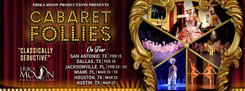 For The First Time In Texas Erika Moon Brings Her Cabaret Follies This European Style 