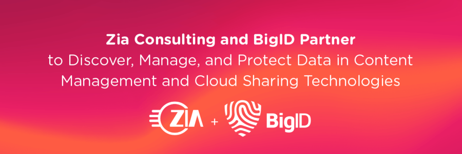 Zia Consulting and BigID Partner to Discover, Manage, and Protect Data ...
