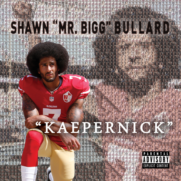 We TV Reality Star / NFL Player Shawn Mr. Bigg Bullard Drops Riveting Single about Racial Profiling “Kaepernick”
