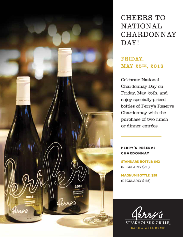 Raise a Glass to National Chardonnay Day Friday, May 25 at Perry’s Steakhouse & Grille in Oak Brook