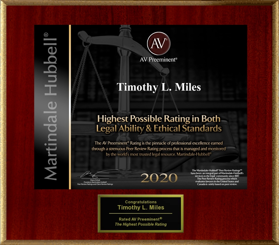 Attorney Timothy L. Miles has Achieved the AV Preeminent® Rating – the Highest Possible Rating from Martindale-Hubbell®