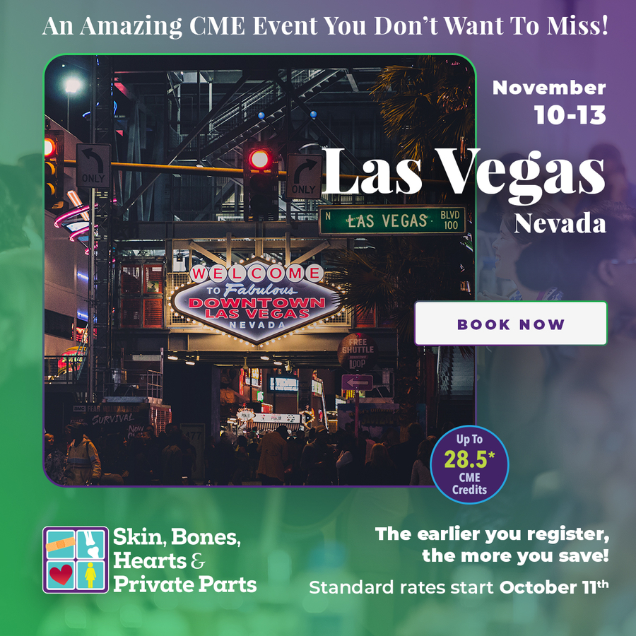 Skin, Bones, Hearts & Private Parts Hosts Las Vegas, Nevada CME Conference