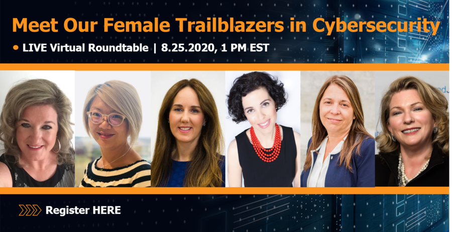 Join Us at Our Live Virtual Roundtable: Female Trailblazers in Cybersecurity