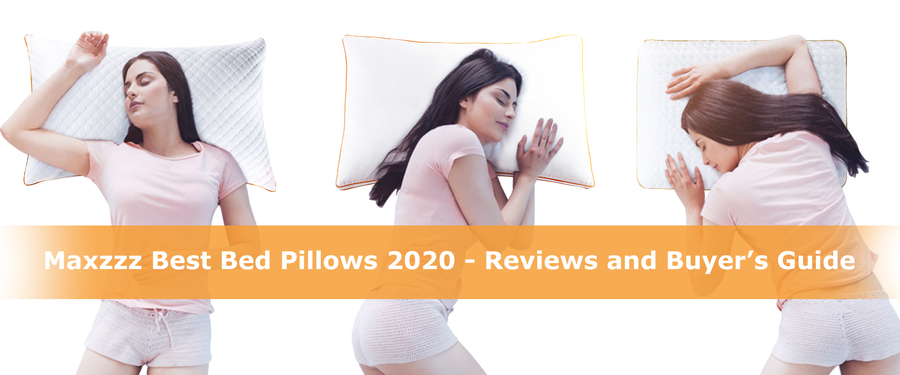 Maxzzz Best Bed Pillows 2020 – Reviews and Buyer’s Guide