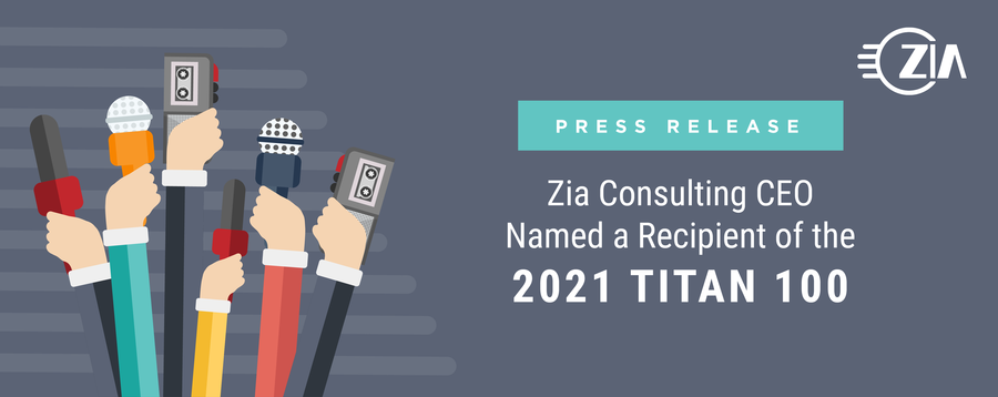 Zia Consulting CEO Named a Recipient of the Titan 100 for a Second Time
