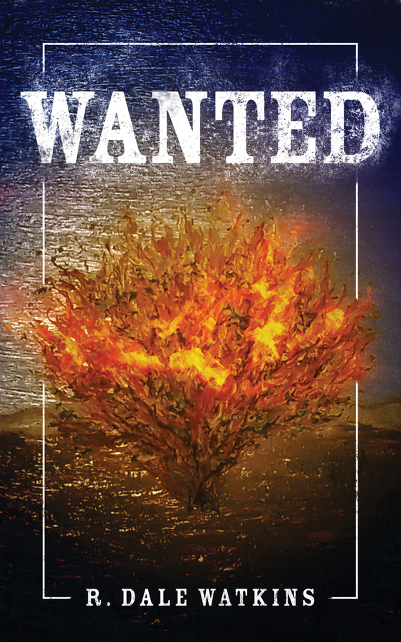 Author R. Dale Watkins Introduces the Release of His New Book “Wanted”