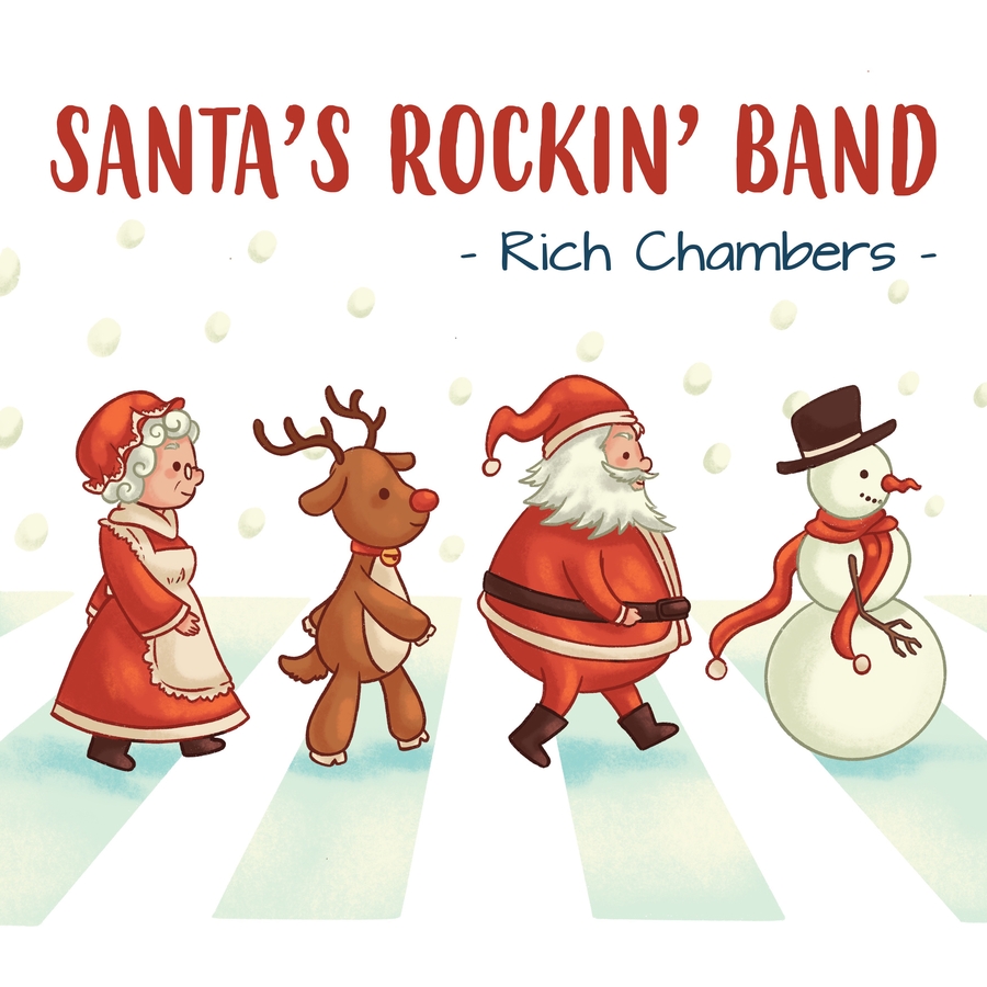 Rich Chambers’ SANTA’S ROCKIN’ BAND – A Fresh Sounding Rock N’ Roll Christmas Album