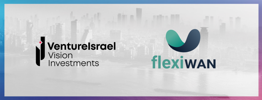 VentureIsrael Invests in Israeli Startup flexiWAN, the World’s First Open Source SD-WAN & SASE Platform