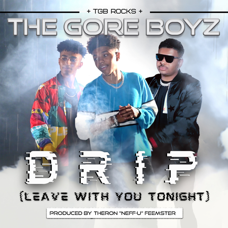 The Gore Boyz (TGB) ‘DRIP (Leave With You Tonight)’ #1 Song On The DRT Global Indie Chart