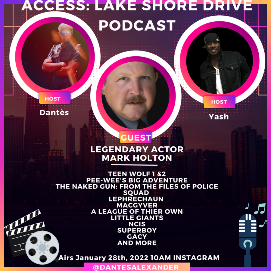 Legendary Actor Mark Holton guests on The Prince Regent of EDM Dantès Alexander’s & DJ 250’s new show, Access: Lake Shore Drive January 28th, 2022 at 10am