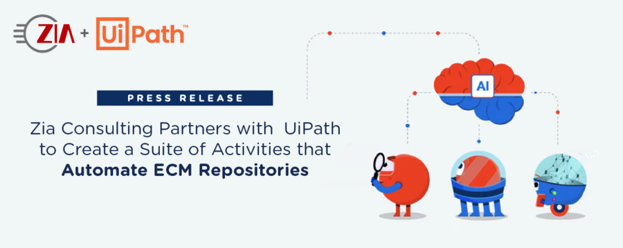Zia Consulting Partners with UiPath to Create a Suite of Activities that Automate ECM Repositories