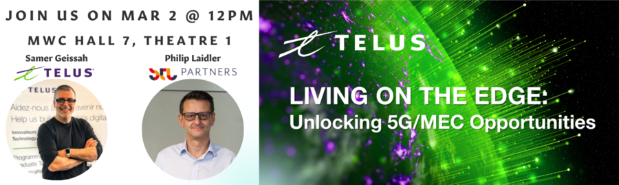 5G / MEC opportunities for 2022 to be explored by TELUS & STL Partners in “Fire-side chat” at Mobile World Congress Barcelona