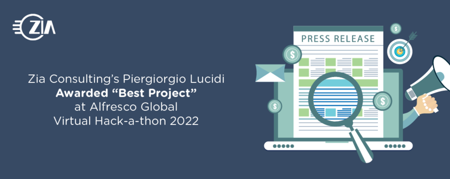 Zia Consulting’s Piergiorgio Lucidi Awarded “Best Project” at Alfresco Global Virtual Hack-a-thon 2022