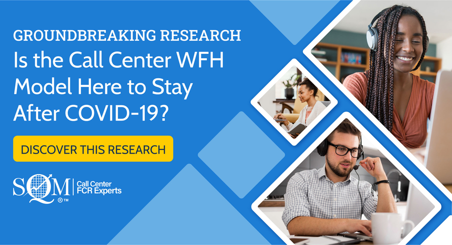 Groundbreaking Research: Is the Call Center WFH Model Here to Stay After COVID-19?