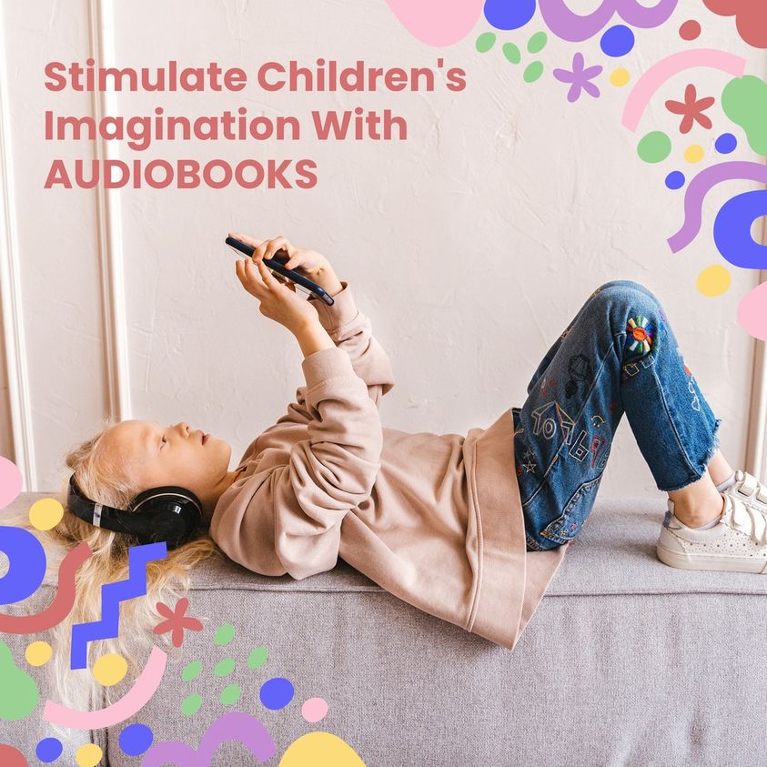 No More Graduates Who Can’t Read! Audio Books For Kids Effectively Stimulate Children’s Imagination, Trigger Creativity, Increase Reading Skills, Manifest Understanding of Language