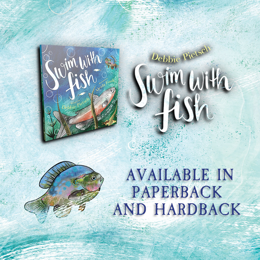 Author and Mother Debbie Pietsch Introduces the Release of Her New Children’s Book, “Swim With Fish”