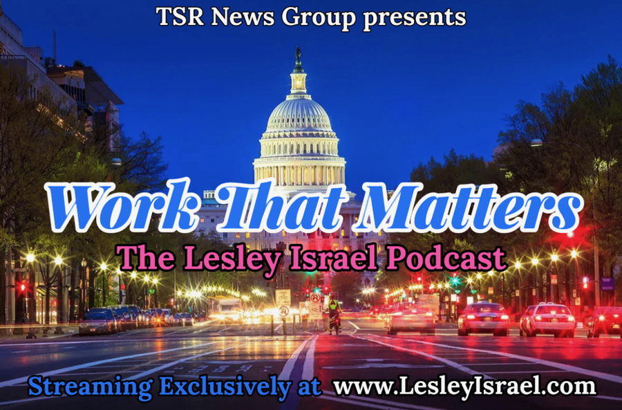 Lesley Israel Returns with Her Second Episode of ‘Work That Matters’ In Which She Discusses the Preservation of Democracy, Then and Now