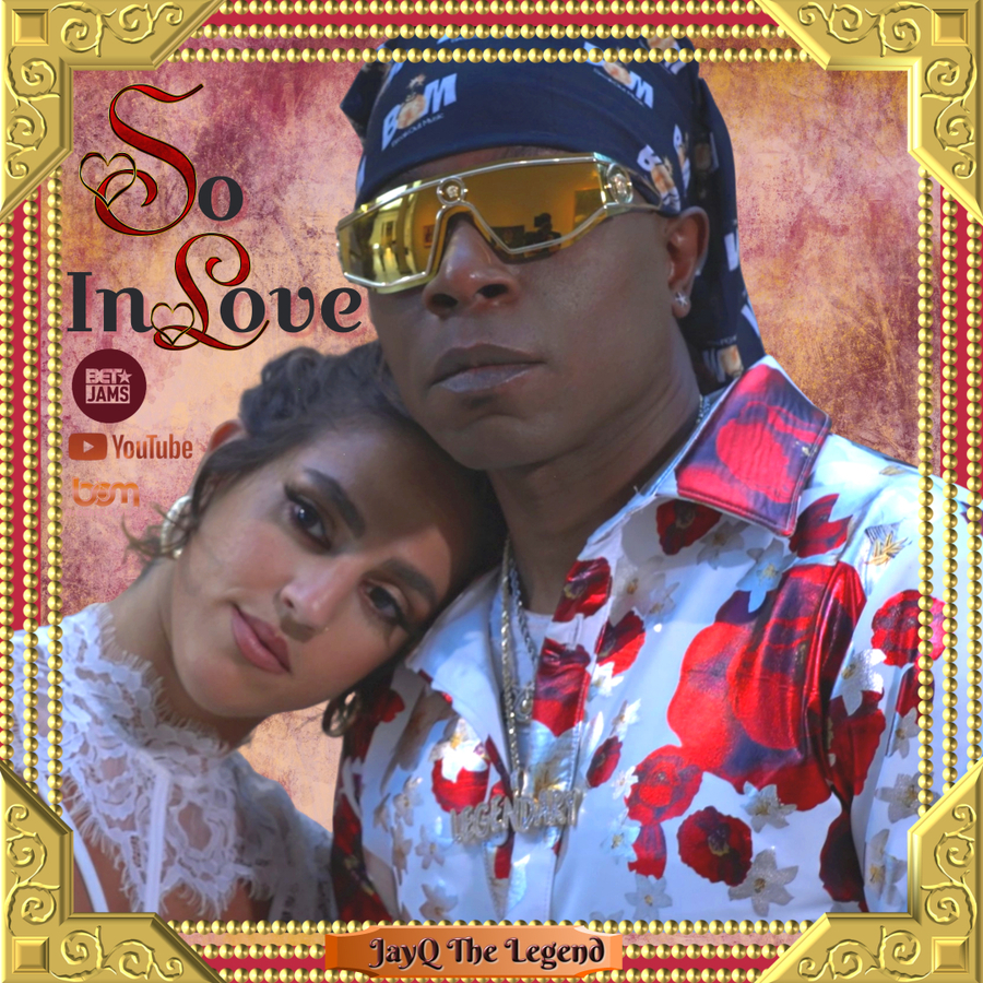 World Premier of ‘So In Love’ by JayQ The Legend Releases on BET Aug 6, 2022