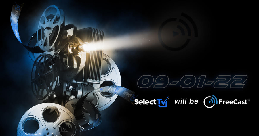 SelectTV Rebrands to FreeCast, Goes Free, and Adds Features