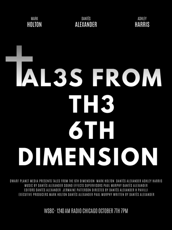 Dantès Alexander, The Prince Regent of EDM, and the Legendary Mark Holton premiere a new horror anthology radio series called Tales from the 6th Dimension October 7th on WSBC-1240 AM CHICAGO AT 7PM
