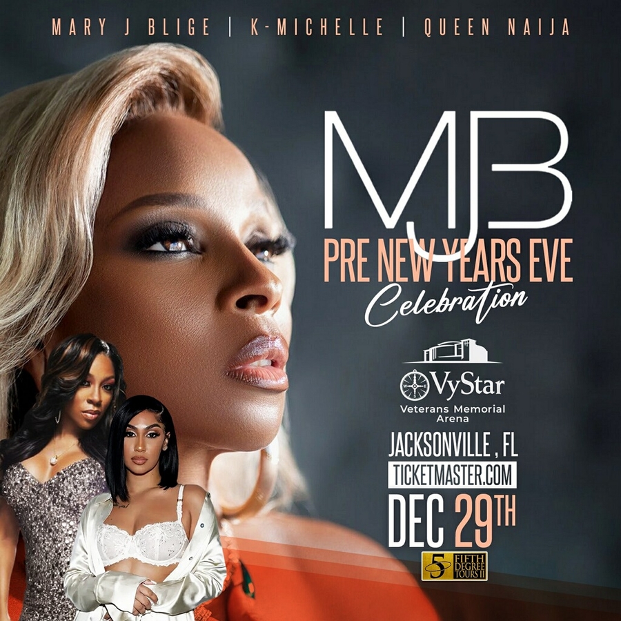 Pre New Year’s Eve Celebration Starring Mary J. Blige, K. Michelle and Queen Naija Will Take Place in Jacksonville, FL on Dec. 29