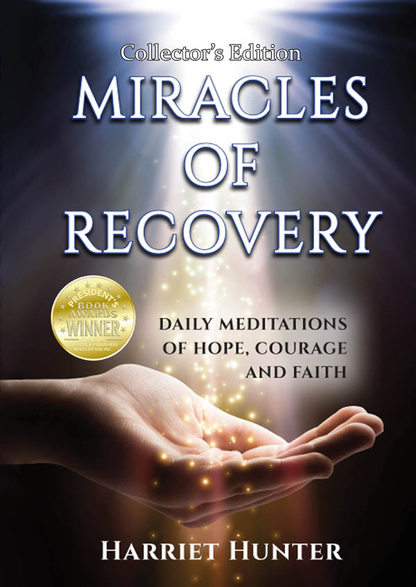 Alcohol And Drug Addiction – New Collector’s Edition Of Miracles Of Recovery Announced By Best Selling Author Harriet Hunter, Just In Time For The Holidays