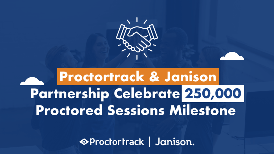Rahul Siddharth COO Proctortrack and Derek Welsh COO Celebrate Partnership Milestone: 250,000 Proctored Sessions