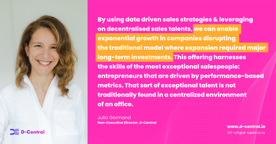 D-Central Strategy Venture Launches Offering For Decentralized Sales Operations, Led By Julia Raimbault Gormand, Non-Executive Director