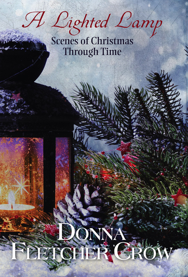 The Perfect Christmas Book – ‘A Lighted Lamp, Scenes Of Christmas Through Time,’ By Bestselling Author Donna Fletcher Crow, Provides Short Holiday Themed Getaways For Busy Readers
