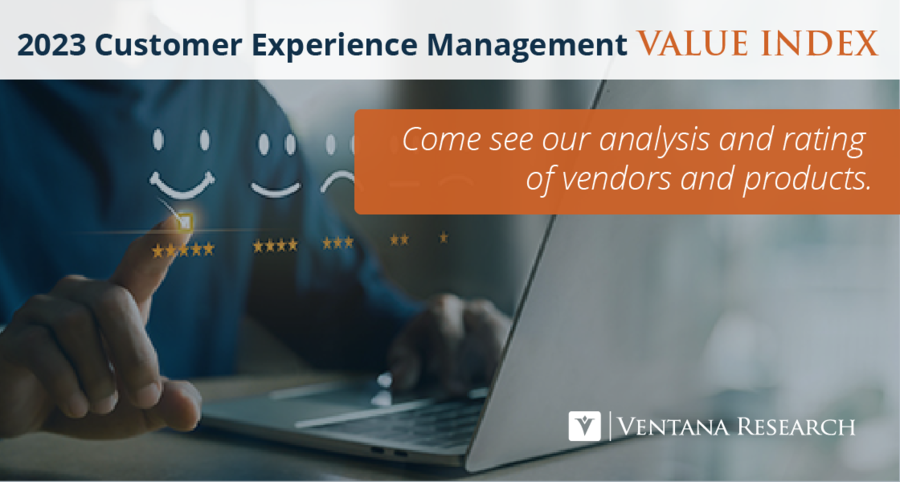 Ventana Research Publishes Customer Experience Management Value Index