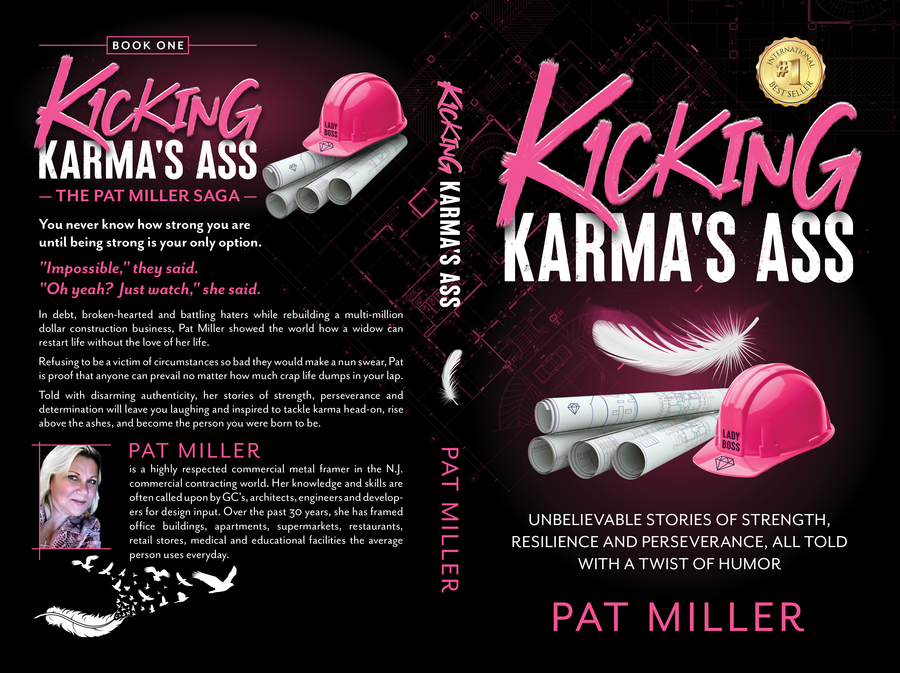 Pat Miller’s book, “Kicking Karma’s Ass: Unbelievable Stories of Strength, Resilience, and Perseverance, All Told with a Twist of Humor” became a #1 International Best Seller on December 12, 2022
