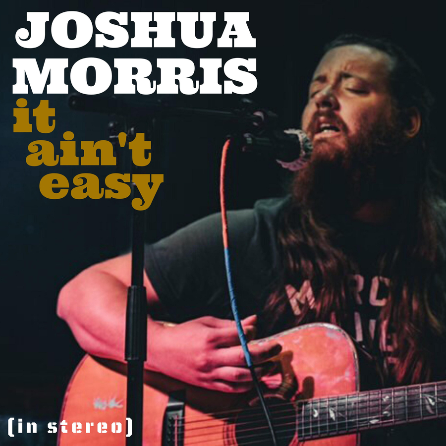 Combining Alternative Country, Folk, Blues and Americana – Joshua Morris Swings for the Fence on “It Aint Easy” from Pilot Light Records