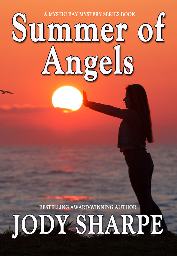 The Bully Never Wins – Bestselling Author Jody Sharpe Announces Free Download Of New Mystery Novel, ‘Summer Of Angels’