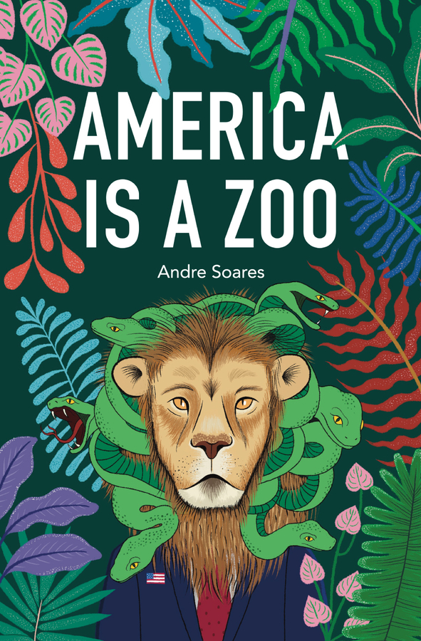 “America is a Zoo” – A Gripping Tale of Political Unrest, Written by Author and Screenwriter Andre Soares