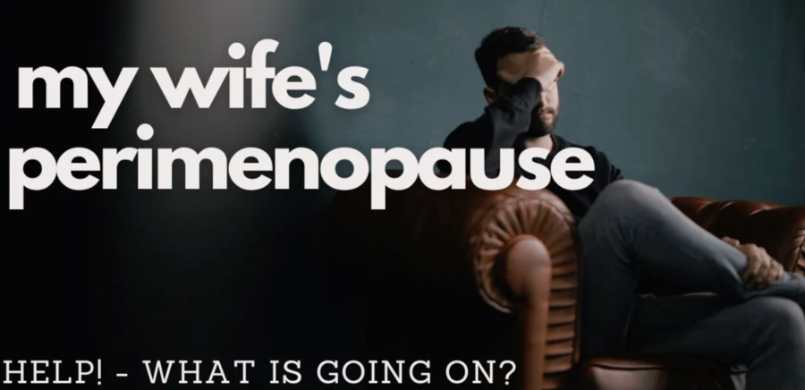 My Wife Hates Me! Perimenopause Guide for Husbands