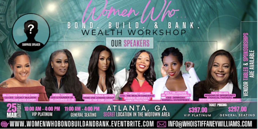 Women Who Bond Build and Bank Workshop Presented by Keynote Speakers Dr. Tiffaney Williams Jewel Tankard and Benaisha Poole-Watson on April 15th in Atlanta