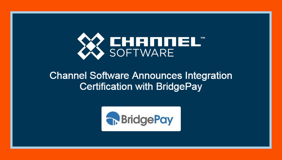 Channel Software Announces Integration Certification with BridgePay