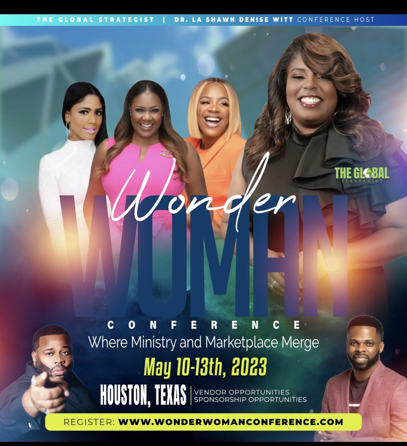 Wonder Woman Conference Returns May 10-13, 2023 — Merging Ministry and Marketplace hosted by Dr. La Shawn Denise Witt