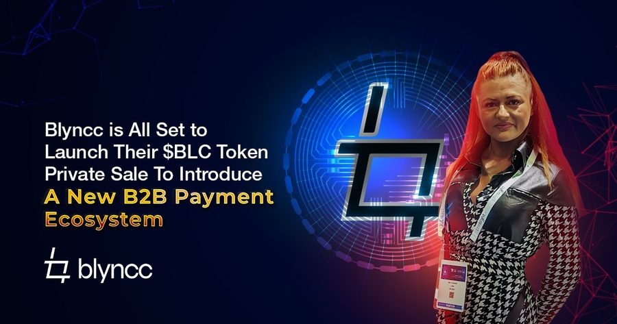 Blyncc is All Set to Launch Their $BLC Token Private Sale To Introduce a New B2B Payment Ecosystem
