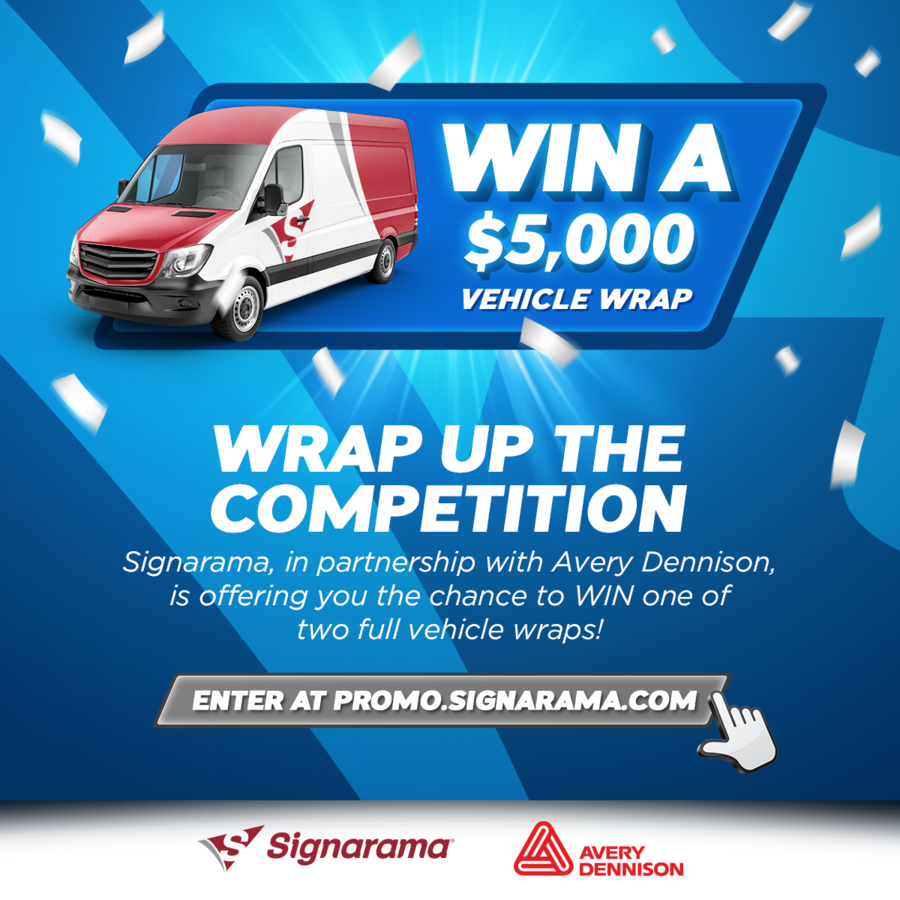 SIGNARAMA AND AVERY DENNISON GIVING AWAY $10,000 WORTH OF HIGH-VISIBILITY SIGNAGE IN “WRAP UP THE COMPETITION” CONTEST