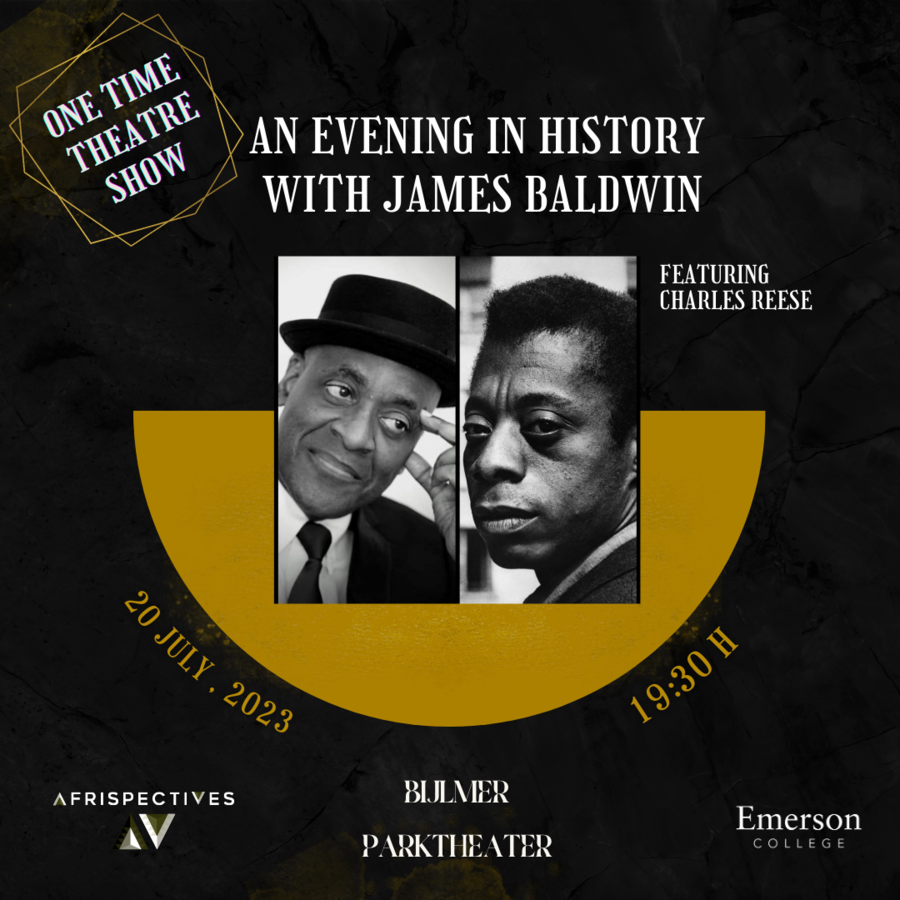 Emerson College – Kasteel Well Partners with Afrispectives to Present “An Evening in History with James Baldwin”, Featuring Actor, Poet and Cultural Architect Charles Reese on July 20, 2023