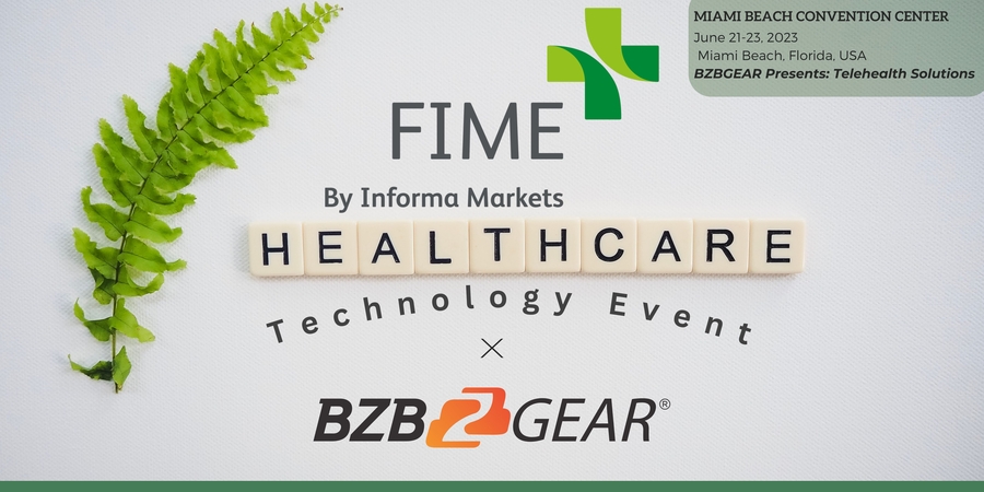 BZBGEAR AV Solutions Redefining Healthcare with Innovation and Quality at FIME 2023