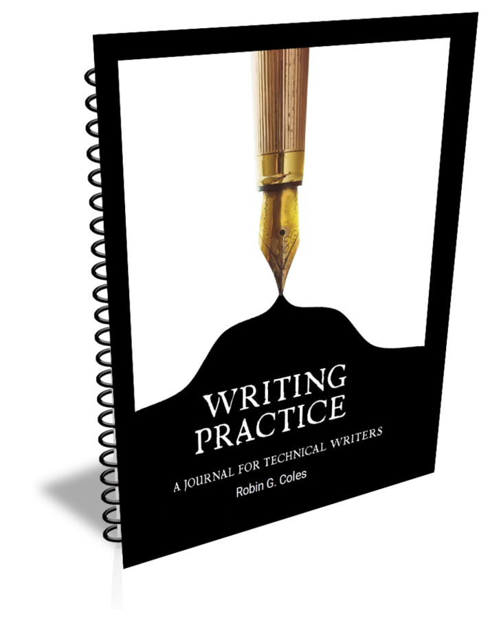 New Writing Practice Journal for Technical Writers Provides Insights and Tools to Help Anyone Moving into a Technical Writing Job or Who Wants to Improve Their Writing Skills for a Better Paying Job