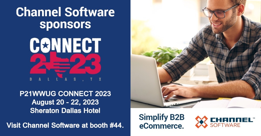 Channel Software Sponsors P21WWUG CONNECT 2023 to Demonstrate Advantages of Purpose-Built B2B eCommerce