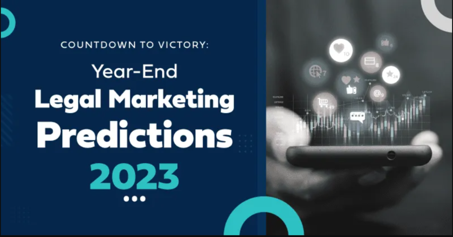 Introducing the Ultimate Guide to the Top Year-End Legal Marketing Predictions of 2023